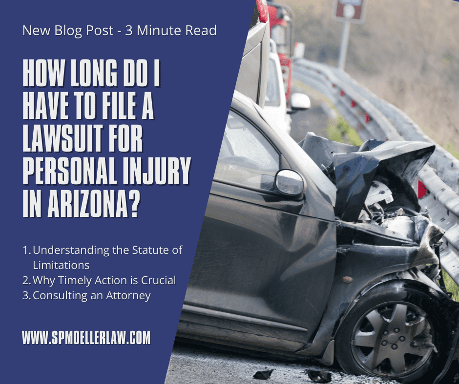 How Long Do I Have to File a Lawsuit for Personal Injury in Arizona?