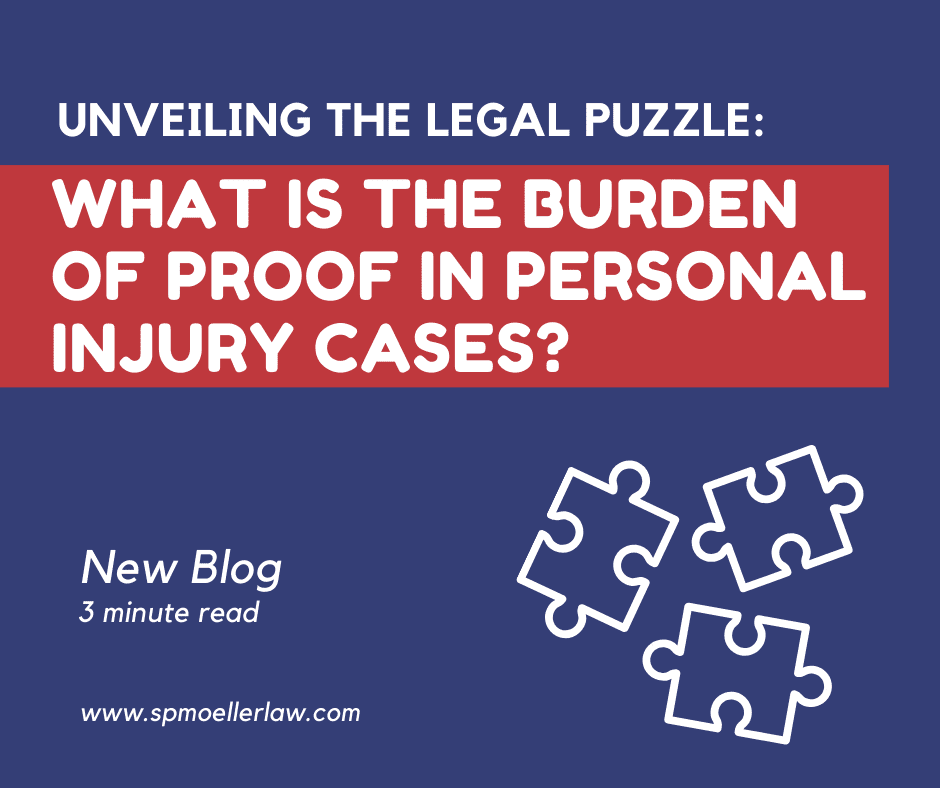Unveiling the Legal Puzzle: What is the Burden of Proof in Personal Injury Cases?