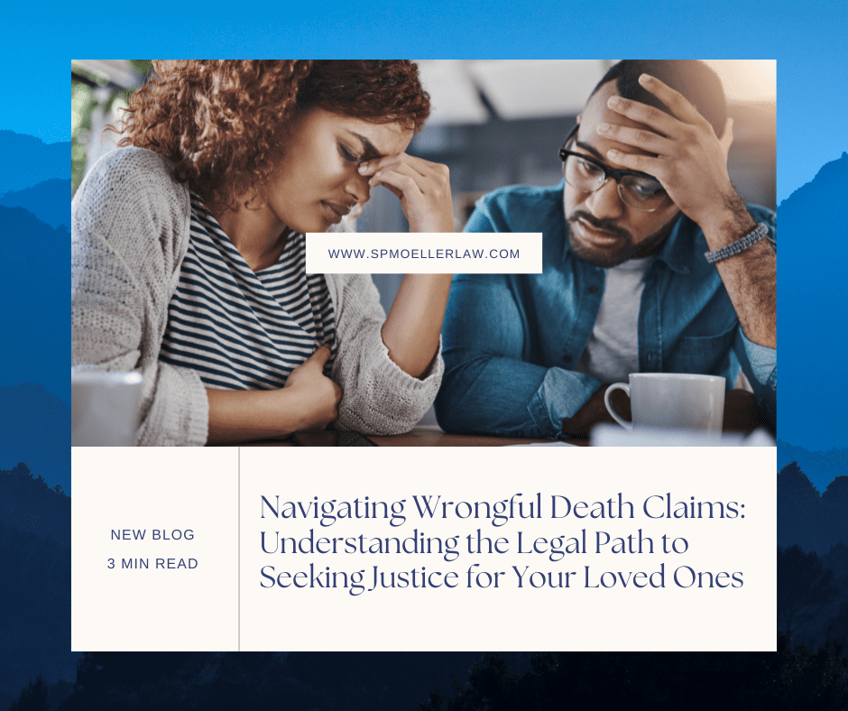 Navigating Wrongful Death Claims: Understanding the Legal Path to Seeking Justice for Your Loved Ones