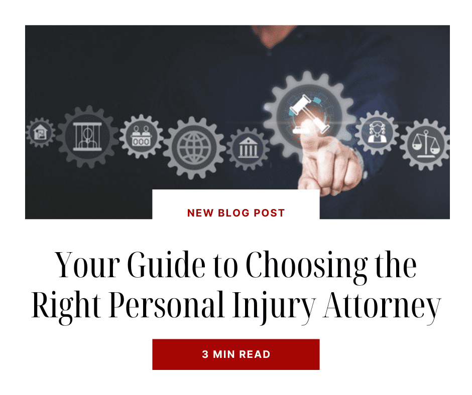 Your Guide to Choosing the Right Personal Injury Attorney
