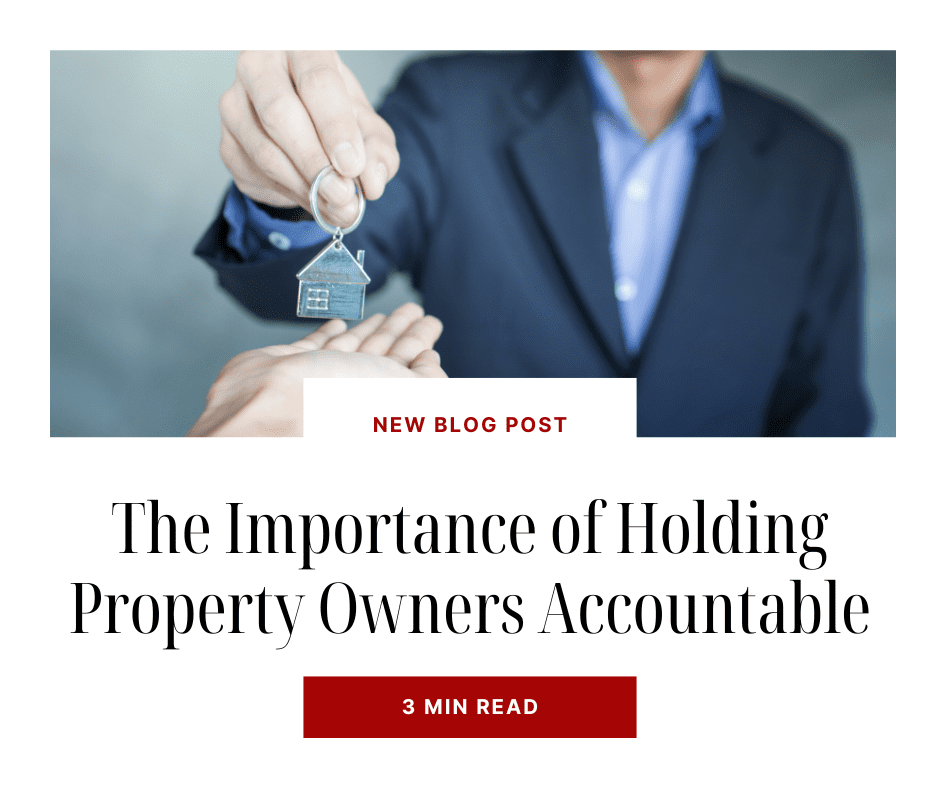 The Importance of Holding Property Owners Accountable